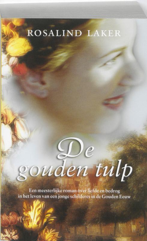 De gouden tulp 9789047506829 Rosalind Laker, Boeken, Historische romans, Gelezen, Verzenden