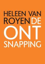 De Ontsnapping 9789049951313 Heleen van Royen, Verzenden, Zo goed als nieuw, Heleen van Royen