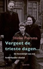 Vergeet de trieste dagen… 9789021498508 Hinke Piersma, Verzenden, Zo goed als nieuw, Hinke Piersma