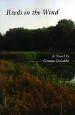 Reeds in the wind 9780934977630 Grazia Deledda, Verzenden, Zo goed als nieuw, Grazia Deledda