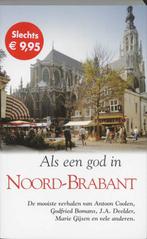 Als een god in Noord-Brabant 9789022988886, Boeken, Verzenden, Zo goed als nieuw