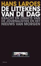 De littekens van de dag 9789460034008 Hans Laroes, Verzenden, Zo goed als nieuw, Hans Laroes