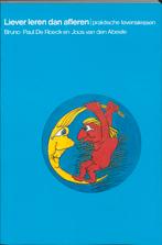 Liever leren dan afleren 9789060204474 B. de Roeck, Verzenden, Gelezen, B. de Roeck