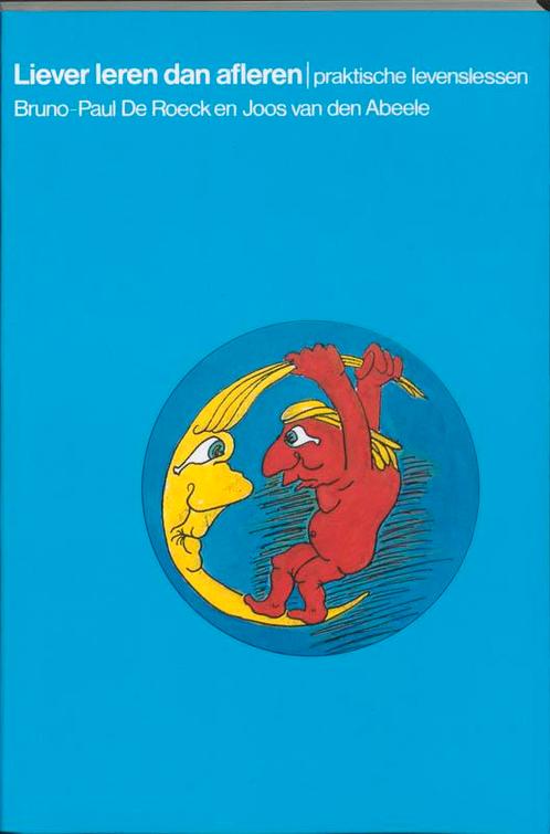 Liever leren dan afleren 9789060204474 B. de Roeck, Boeken, Overige Boeken, Gelezen, Verzenden