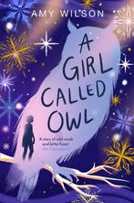 A Girl Called Owl 9781529057751 A.J. Wilson, Boeken, Verzenden, Zo goed als nieuw, A.J. Wilson