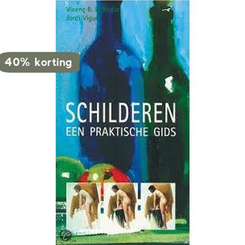 Schilderen een prakische gids 9789039620830, Boeken, Overige Boeken, Zo goed als nieuw, Verzenden