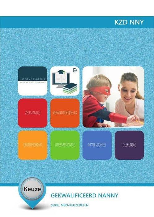 Keuzedeel Gekwalificeerd nanny KZD NNY 1 9789400227446, Boeken, Wetenschap, Zo goed als nieuw, Verzenden