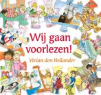 Wij gaan voorlezen! 9789000331833 Vivian den Hollander, Boeken, Verzenden, Zo goed als nieuw, Vivian den Hollander