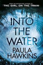 Into the Water: From the bestselling author of The Girl on, Boeken, Gelezen, Paula Hawkins, Verzenden