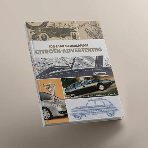 100 jaar Nederlandse Citroën-advertenties, Boeken, Auto's | Boeken, Algemeen, Nieuw, Verzenden