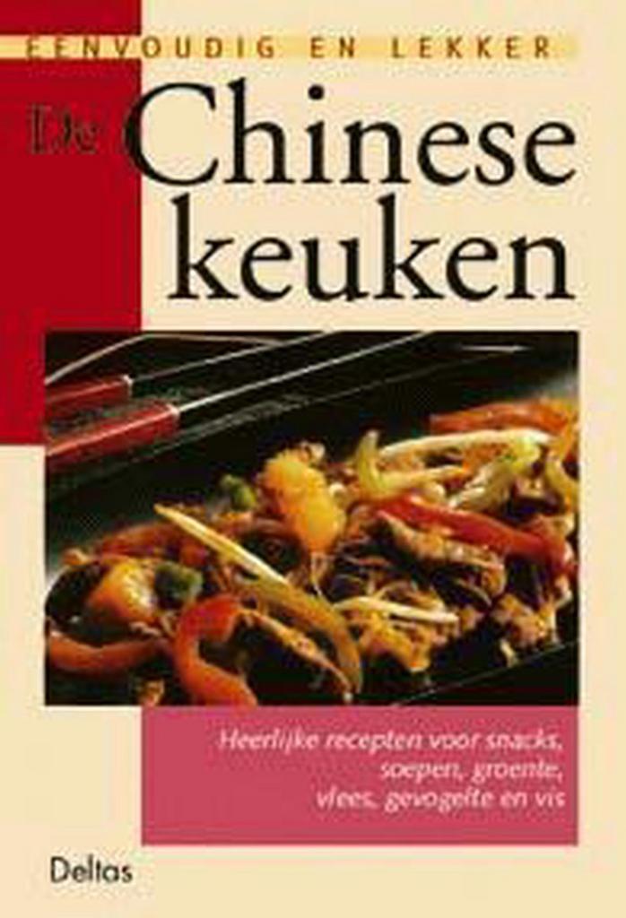 De Chinese keuken / Eenvoudig en lekker 9789024354856, Boeken, Kookboeken, Gelezen, Verzenden