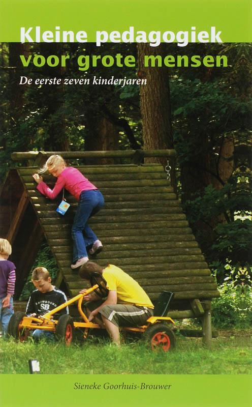 Kleine pedagogiek voor grote mensen 9789066658943, Boeken, Zwangerschap en Opvoeding, Zo goed als nieuw, Verzenden