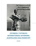 OPEL FOTOBOEK / FOTOBUCH: INTERNATIONALE AUTOMOBIL, Boeken, Auto's | Boeken, Nieuw, Author, Opel