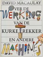 Over de werking van de kurkentrekker en andere machines, Verzenden, Zo goed als nieuw, David Macaulay