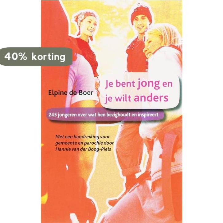 Je Bent Jong En Je Wilt Anders 9789043512602 E. de Boer, Boeken, Godsdienst en Theologie, Gelezen, Verzenden