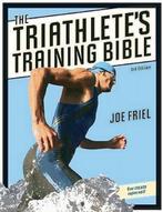 The Triathletes Training Bible 9781934030196 Friel, Boeken, Verzenden, Gelezen, Friel