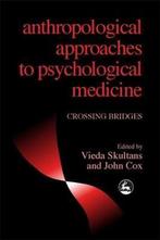 Anthropological Approaches to Psychological Medicine, Verzenden, Zo goed als nieuw, John Cox