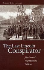 The Last Lincoln Conspirator 9781591144076, Verzenden, Zo goed als nieuw, Andrew C. A. Jampoler