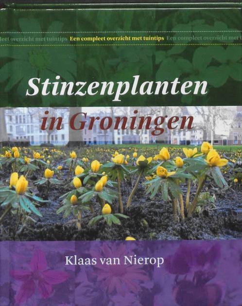 Stinzenplanten in Groningen 9789033007996 Arsene van Nierop, Boeken, Natuur, Gelezen, Verzenden