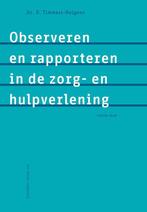 9789492333384 Observeren en rapporteren in de zorg- en hu..., Boeken, Verzenden, Nieuw, Dorothea Timmers-Huigens