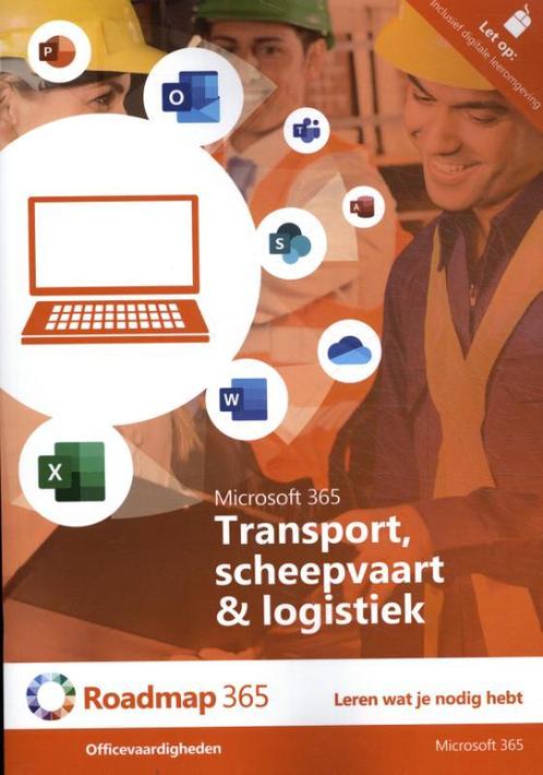 Microsoft 365 Transport scheepvaart en logisti 9789037258127, Boeken, Schoolboeken, Zo goed als nieuw, Verzenden