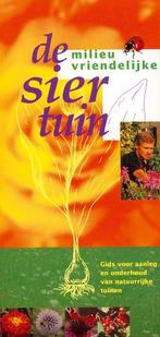 De milieuvriendelijke siertuin / Milieuvriendelijk tuinieren, Verzenden, Zo goed als nieuw