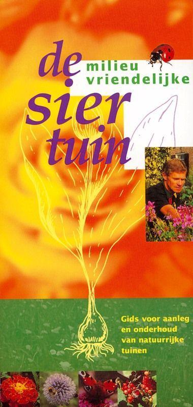 De milieuvriendelijke siertuin / Milieuvriendelijk tuinieren, Boeken, Hobby en Vrije tijd, Zo goed als nieuw, Verzenden