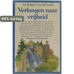 Verlangen naar vrijheid 9789021605456 Rutgers Loeff, Verzenden, Gelezen, Rutgers Loeff