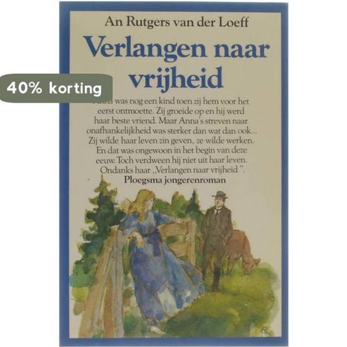 Verlangen naar vrijheid 9789021605456 Rutgers Loeff, Boeken, Kinderboeken | Jeugd | 13 jaar en ouder, Gelezen, Verzenden
