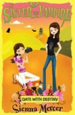 My Sister The Vampire 10 Date With Desti 9781405259859, Boeken, Verzenden, Gelezen, Sienna Mercer