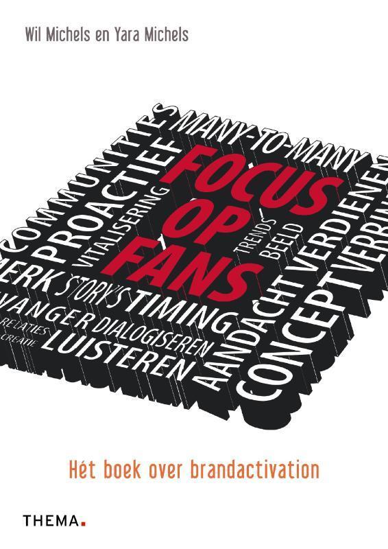 Focus op fans 9789058714282 Yara Michels, Boeken, Economie, Management en Marketing, Gelezen, Verzenden