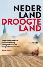 Nederland Droogteland 9789088031205 Rene Didde, Gelezen, Rene Didde, Verzenden