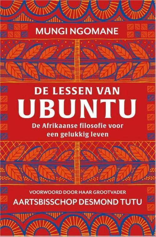 De lessen van Ubuntu 9789402704273 Mungi Ngomane, Boeken, Psychologie, Zo goed als nieuw, Verzenden