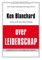 Ken Blanchard over leiderschap 9789047008101, Verzenden, Zo goed als nieuw