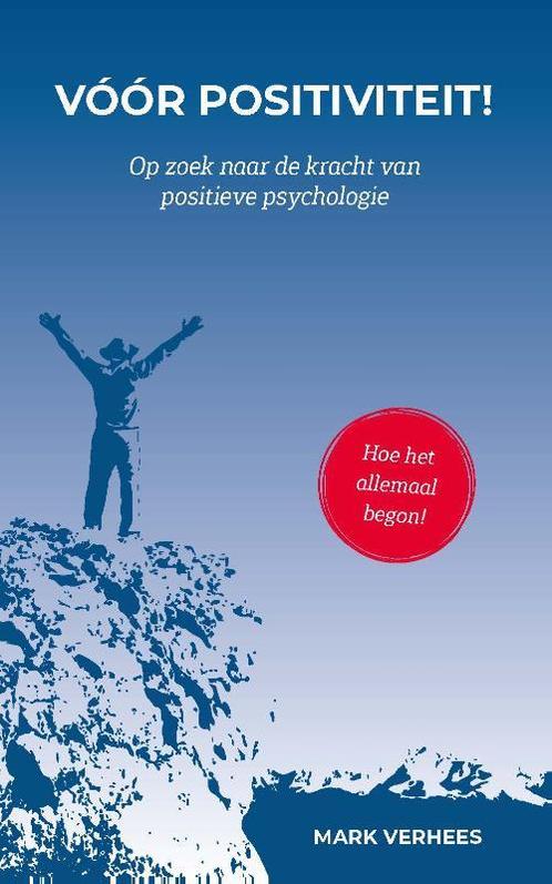 Vóór positiviteit 9789065232922 Mark Verhees, Boeken, Psychologie, Zo goed als nieuw, Verzenden