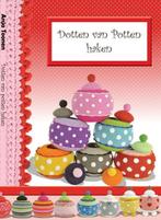 Dotten van Potten haken 9789082403411 Anja Toonen, Boeken, Verzenden, Zo goed als nieuw, Anja Toonen