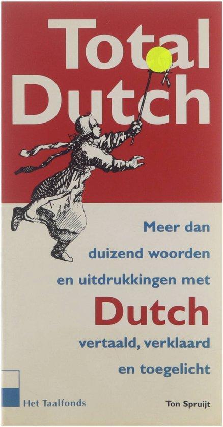TOTAL DUTCH 9789025498825 T. Spruijt, Boeken, Overige Boeken, Zo goed als nieuw, Verzenden