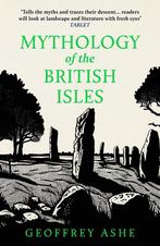 Mythology of the British Isles 9781804365199 Geoffrey Ashe, Verzenden, Zo goed als nieuw, Geoffrey Ashe