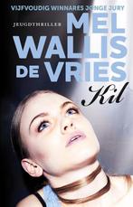 Kil 9789026138294 Mel Wallis de Vries, Boeken, Verzenden, Zo goed als nieuw, Mel Wallis de Vries