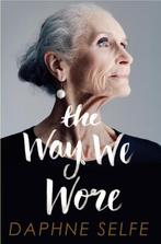 Way We Wore 9781447291930 Daphne Selfe, Verzenden, Gelezen, Daphne Selfe
