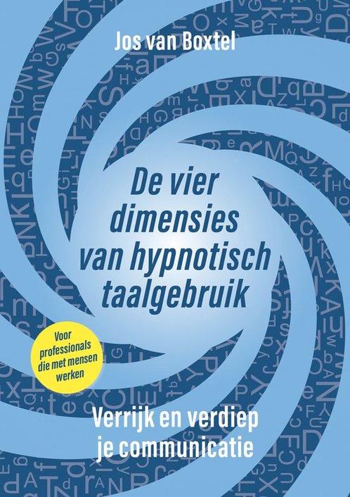 9789493355163 De vier dimensies van hypnotisch taalgebruik, Boeken, Studieboeken en Cursussen, Nieuw, Verzenden