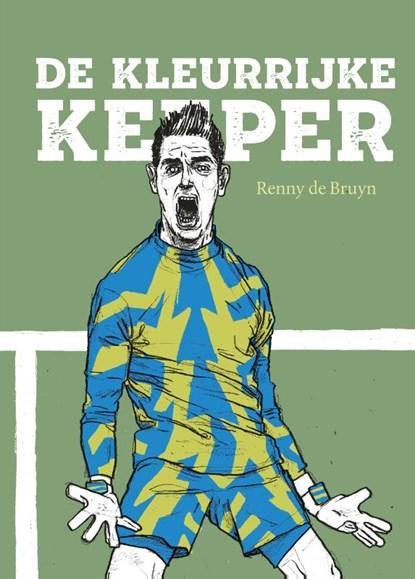 De kleurrijke keeper | 9789462263277 | Renny de Bruyn, Boeken, Hobby en Vrije tijd, Zo goed als nieuw