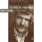 Liefde is vreemd 9789060054468 Herman Finkers, Verzenden, Gelezen, Herman Finkers
