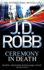 Ceremony in death by J. D Robb (Paperback), Boeken, Verzenden, Gelezen, J. D. Robb