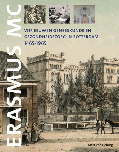 Vijf eeuwen geneeskunde en gezondheidszorg in Rotterdam,, Boeken, Overige Boeken, Zo goed als nieuw, Verzenden