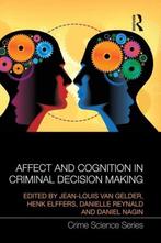9781138933644 Affect and Cognition in Criminal Decision M..., Boeken, Verzenden, Nieuw, Gelder, Jean-Louis van