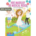 Hoe Madelief de musical redde / Leesserie Estafette, Verzenden, Zo goed als nieuw, Elisa van Spronsen