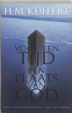 Voor een tijd een plaats van God 9789025953256 H.M. Kuitert, Verzenden, Gelezen, H.M. Kuitert