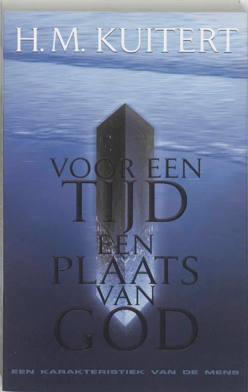 Voor een tijd een plaats van God 9789025953256 H.M. Kuitert, Boeken, Godsdienst en Theologie, Gelezen, Verzenden