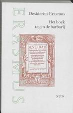 Het Boek Tegen De Barbarij |  NIEUW | Erasmus, Desiderius |, Ophalen of Verzenden, Nieuw, Erasmus, Desiderius